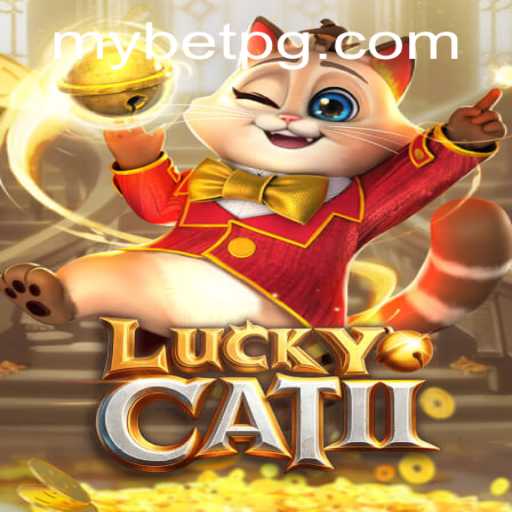 Exploring LuckyCatII: The Thrilling Adventure Unfolding with MyBet
