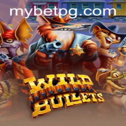 Exploring the Thrills of WildBullets: A Comprehensive Guide to the Game